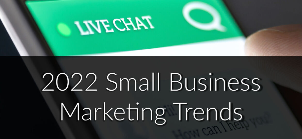 2022 Small Business Marketing Trends